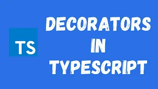 54. Introduction to Decorators. Create a First Class Decorator in the TypeScript.