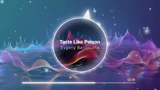 Evgeny Bardyuzha - Taste Like Poison