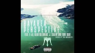 The Mekanix ft. E-40, Keak Da Sneak, J. Stalin & Turf Talk - Bay Area Perspective