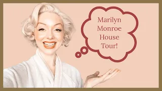 MARILYN MONROE HOUSE TOUR!