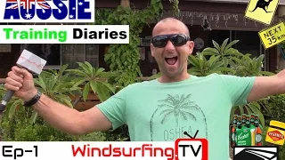 2017 – Proffitt’s Training diaries – Australia – Ep1 - Windsurfing.TV
