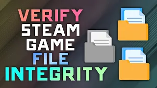 How to VERIFY the INTEGRITY of your Game Files on STEAM - Scanning for Corrupted/broken files