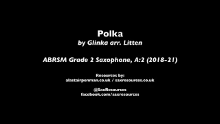 Polka by Glinka arr. Litten. (ABRSM Grade 2 Saxophone)