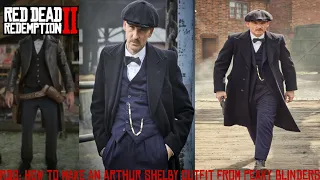 RDO: How to Make an Arthur Shelby Outfit from Peaky Blinders