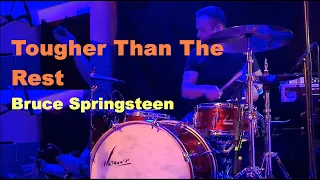 Tougher Than The Rest - Bruce Springsteen - Drums & Percussion Cover