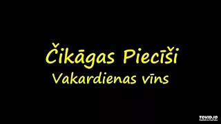 Čikāgas Piecīši - Vakardienas vīns