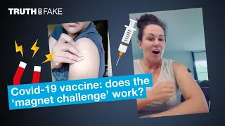 Covid-19 vaccine: does the ‘magnet challenge’ work?