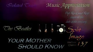 The Beatles - Your Mother Should Know (isolated tracks)