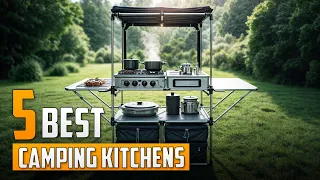 5 Best Camping Kitchens for Outdoor Chef