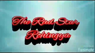 #The Rad Star Rohingya#   What's a feeling tarana for our Rohingya