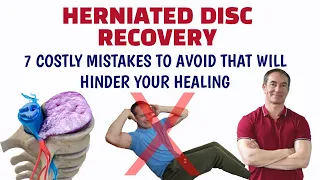 How To Avoid These 7 Costly Mistakes During Your Herniated Disc Recovery