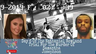 Day 6 Of The Nathaniel Rowland Trial