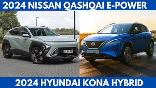 2024 Nissan Qashqai e-Power Vs. 2024 Hyundai Kona Hybrid detailed Comparison