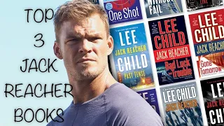 The Top 3 Absolute BEST Jack Reacher Novels