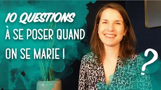 Les 10 questions à se poser quand on se marie 💍 !