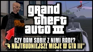 Czy dam sobie z nimi radę? - Najtrudniejsze misje w GTA 3