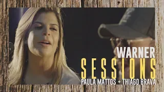 Que sorte a nossa - Paula Mattos | Warner Sessions Paula Mattos e Thiago Brava