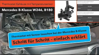 Thermostat / Kühlmittelthermostatgehäuse wechseln - Mercedes B180 W246 (W176 X156 A200 B200 GLA CLA)