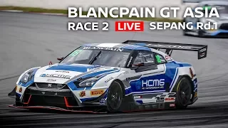 Live - Race 2 - Sepang - Blancpain GT Series Asia 2018