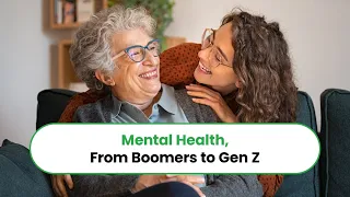 Mental Health: From Boomers to Gen Z