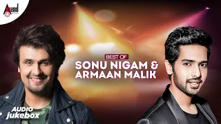 Best of Sonu Nigam and Armaan Malik || Love Songs || Ananda Audio Popular || Kannada Songs