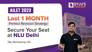 30 Days to AILET 2023 | Section Wise AILET Preparation Strategy | AILET Exam 2023 | BYJU’S Exam Prep