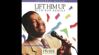 HOSANNA!MUSIC Ron Kenoly- Lift Him Up (Full) (1992)