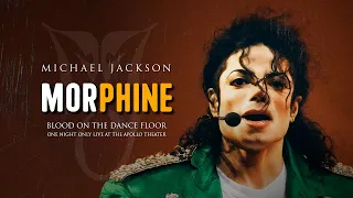 Michael Jackson - Morphine | Blood On The Dance Floor: One Night Only 1998 (Fanmade)