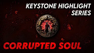 CORRUPTED SOUL - Keystone Highlight Series | Path of Exile