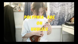 Polyphia - ABC feat. Sophia Black On Ukulele