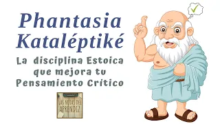 ESTOICISMO | Esta herramienta 🧠💯 mejorará tu PENSAMIENTO CRÍTICO (Phantasia Kataléptiké)