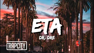 Dr. Dre - ETA (Lyrics) ft. Snoop Dogg, Busta Rhymes & Anderson .Paak