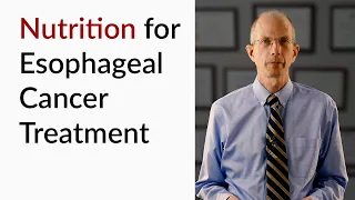Nutrition for Esophageal Cancer Treatment