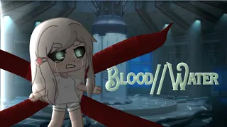 BLOOD // WATER | GCMV (tradução)  / OC Backstory - parte 1