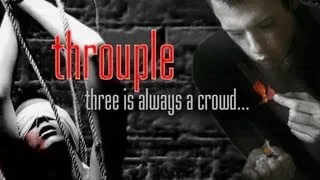 THROUPLE -- a gay psychological thriller