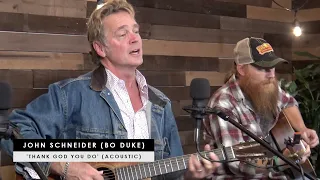 John Schneider (Bo Duke)  | 'Thank God You Do' (acoustic)