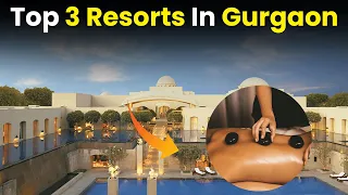 Book these top hotels in Gurgaon| Top 3 Resorts In Gurgaon