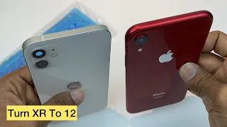 DIY iPhone XR Up To iPhone 12 Housing  | Awesome I Turn iPhone XR Into iPhone 12