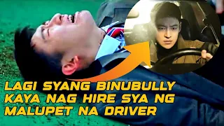 Lagi Syang Binubully Kaya Nag Hire Sya Ng Malupet Na Driver (movie recap)