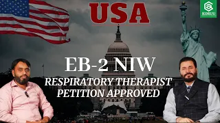 ANOTHER EB-2 (NIW) RESPIRATORY THERAPIST PETITION APPROVED | |KORUU Consultants |