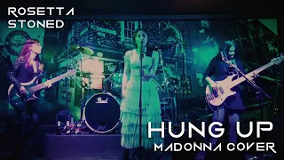 Hung Up - Madonna Cover by Rosetta Stoned