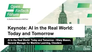 Keynote: AI in the Real World: Today and Tomorrow - Hilary Mason, GM for Machine Learning, Cloudera