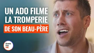 UN ADO FILME LA TROMPERIE DE SON BEAU-PÈRE | @DramatizeMeFrance