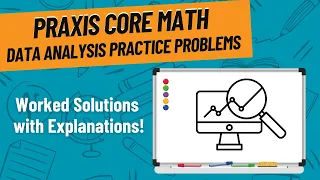 Data Analysis Practice Problems for Praxis Core Math (5733)