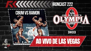 CBUM VS RAMON, QUEM VENCERÁ ? -  MR. OLYMPIA 2022 - IRONCAST #222