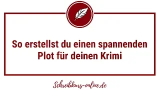 So erstellst du einen spannenden Krimiplot