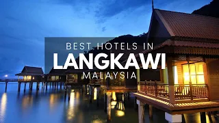 Best Hotels In Langkawi Malaysia (Best Affordable & Luxury Options)