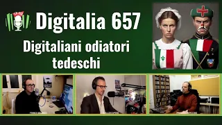 Digitalia 657 - Digitaliani odiatori tedeschi