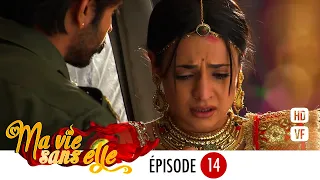 Ma vie sans elle - épisode 14 - Rangrasiya Version Française - Complet - HD 1080