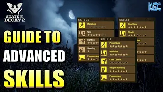 State of Decay 2 - Guide to ADVANCED SKILLS